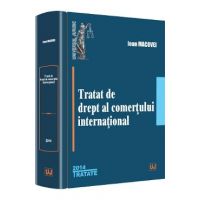 Tratat de drept al comertului international Ed.2014 - Ioan Macovei