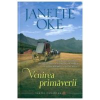 Venirea Primaverii - Janette Oke