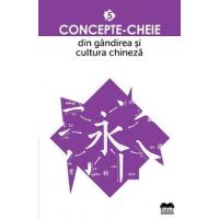 Concepte-cheie din gandirea si cultura chineza Vol.5