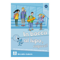 In bocca al lupo, ragazzi! 1. Libro studente (libro)