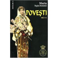 Povesti vol.1-2 - Maria, Regina Romaniei