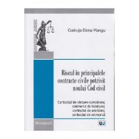 Riscul in principalele contracte civile potrivit noului cod civil - Codruta Elena Mangu