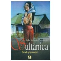 Sultanica - Barbu Stefanescu Delavrancea