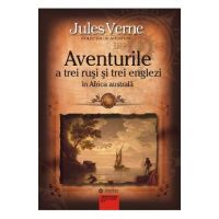 Aventurile a trei rusi si trei englezi in Africa Australa - Jules Verne