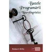 Bazele programarii neurolingvistice - Robert Dilts
