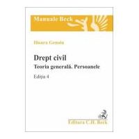 Drept civil. Teoria generala. Persoanele. Editia 4 - Ilioara Genoiu