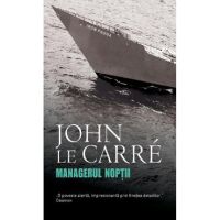 Managerul noptii - John Le Carre