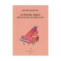 12 piese mici precedate de preludii - Henri Bertini