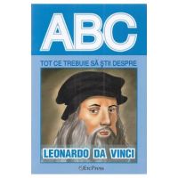 ABC Tot ce trebuie sa stii despre Leonardo da Vinci