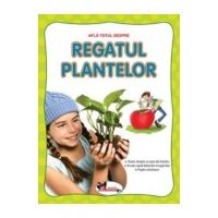 Afla totul despre regatul plantelor