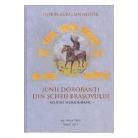 Junii dorobanti din Scheii Brasovului - Florin Aurelian Nistor