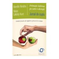 Jurnal de cuplu - Primeste iubirea pe care o doresti - Ghidul practic de regasire a fericirii in relatie - Helen Lakelly Hunt