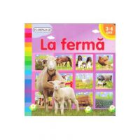 La Ferma. 3-4 ani