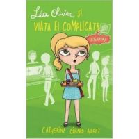 Lea Olivier si viata ei complicata - Catherine Girard-Audet