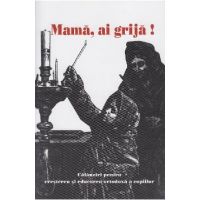 Mama, ai grija! - Irineu