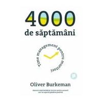 4000 de saptamani - Oliver Burkeman