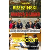 America si lumea - Zbigniew Brzezinski