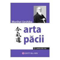 Arta pacii - Morihei Ueshiba