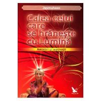 Calea celui care se hraneste cu lumina - Jasmuheen