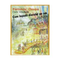 Cum inseala diavolul pe om - Parintele Cleopa