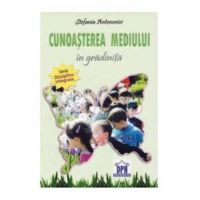 Cunoasterea mediului in gradinita - Stefania Antonovici