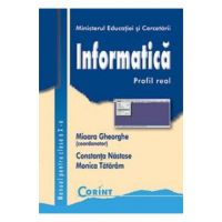 Informatica. Profil real - Clasa 10 - Manual - Mioara Gheorghe, Constanta Nastase