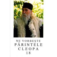 Ne vorbeste parintele Cleopa 18