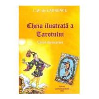 Cheia ilustrata a Tarotului. Valul divinatiei - L. W. de Laurence