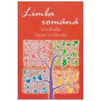 Limba Romana: Vocabular. Teorie Si Exercitii