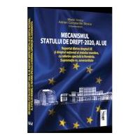 Mecanismul statului de drept - 2020, al UE - Marin Voicu, Adrian Constantin Stoica