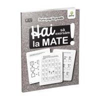 Primii pasi la scoala. Hai sa exersam la mate!