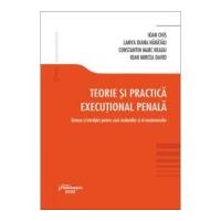 Teorie si practica executional penala - Ioan Chis, Lamya-Diana Haratau, Constantin Marc Neagu, Ioan-Mircea David