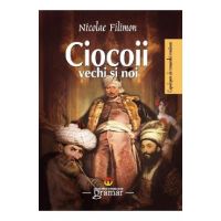 Ciocoii vechi si noi - Nicolae Filimon