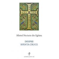 Despre Sfanta Cruce - Sfantul Nectarie din Eghina
