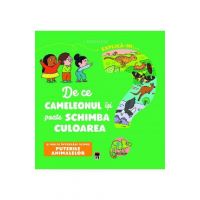 Explica-mi... de ce cameleonul isi poate schimba culoarea? Larousse - Emmanuelle Kecir-Lepetit