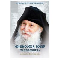 Gheronda Iosif Vatopedinul, un suras din vesnicie - Efrem Vatopedinul