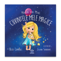 Magia din mine. Cuvintele mele magice - Becky Cummings