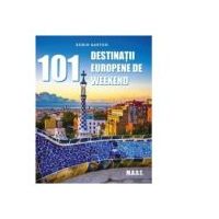 101 Destinatii europene de weekend - Robin Barton