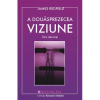 A douasprezecea viziune - James Redfield