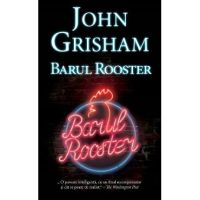 Barul Rooster - John Grisham