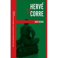 Dupa razboi - Herve Le Corre