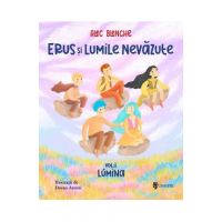 Erus si lumile nevazute Vol.2: Lumina - Alec Blenche
