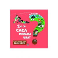 Explica-mi... de ce caca miroase urat? Larousse - Emmanuelle Kecir-Lepetit