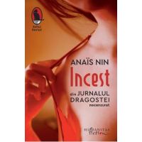 Incest. Din jurnalul dragostei, necenzurat - Anais Nis