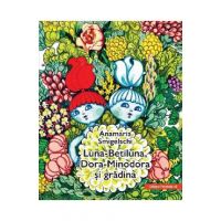Luna-Betiluna, Dora-Minodora si gradina - Anamaria Smigelschi