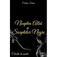 Noaptea alba a soaptelor negre - Cristian Terran