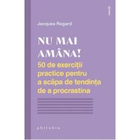 Nu mai amana! - Jacques Regard