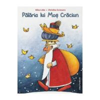 Palaria lui Mos Craciun - Mira Lobe, Christine Sormann