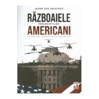 Razboaiele presedintilor americani - Jakob van Eriksson