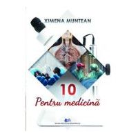 10 pentru medicina - Ximena Muntean